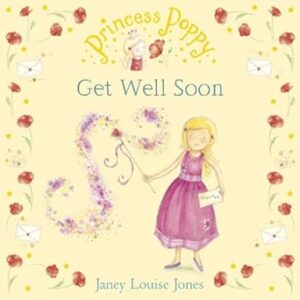 Princess Poppy Get Well Soon