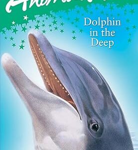 ANIMAL ARK 31: DOLPHIN IN THE DEEP