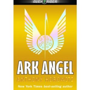 Ark Angel (Alex Rider Adventures )