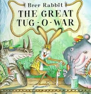 Brer Rabbit, the Great Tug-O-War