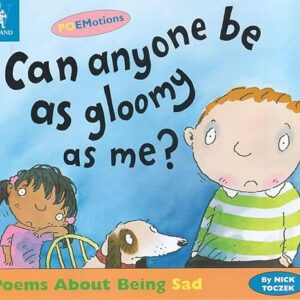 Can Anyone be as Gloomy as Me?: Poems About Being Sad