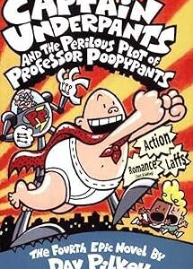 Captain Underpants and the Perilous Plot of Professor Poopypants