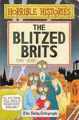 HORRIBLE HISTORIES THE BLITZED BRITS