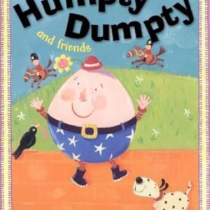 Humpty Dumpty and Friends