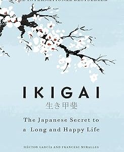Ikigai: Japanese secret to long and happy life