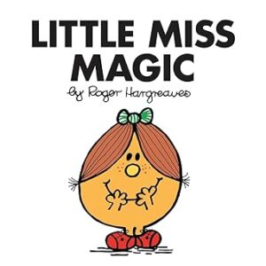 Little Miss Magic: The Brilliantly Funny Classic Children’s illustrated Series