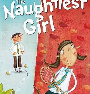 Naughtiest Girl: 4: Here's The Naughtiest Girl