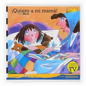 Quiero a mi mama/ I Want my Mommy  ( spanish )