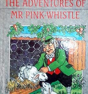 The Adventures of Mr. Pink-Whistle