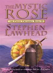 The Mystic Rose: The Celtic Crusades Book Three