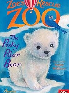 Zoe's Rescue Zoo: The Pesky Polar Bear