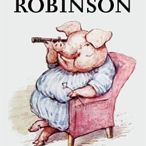 The Tale of Little Pig Robinson
