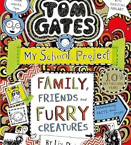Tom Gates: Family, Friends and Furry Creatures