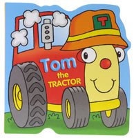 Tom the Tractor ( board book )