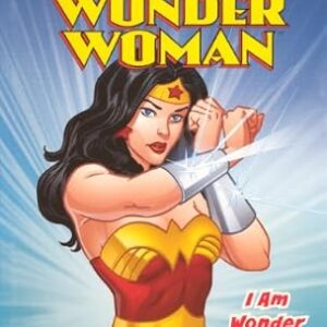 Wonder Woman: I Am Wonder Woman