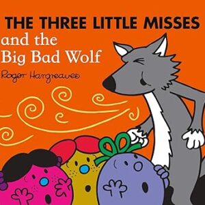The Three Little Misses and the Big Bad Wolf