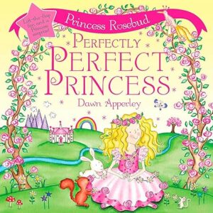Princess Rosebud: Perfectly Perfect Princess
