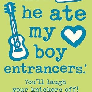 Then he ate my boy entrancers.’: