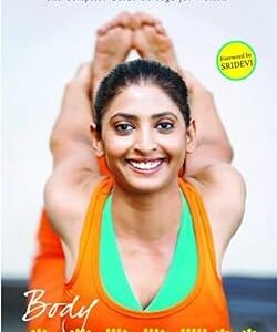 Body Goddess: The Complete Guide on Yoga for Women