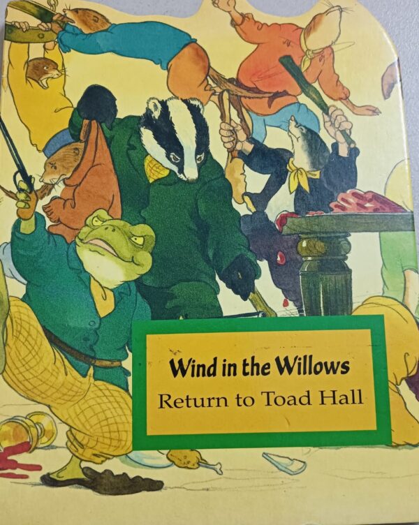 Wind in the willows return to Toad Hall ( board book )