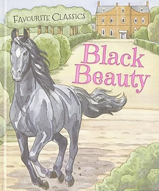Black Beauty- Favourite Classics ( Hardcover )