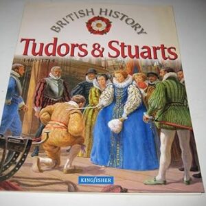 Tudors and Stuarts: 1485-1714 (British History )