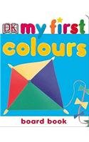 Colours (My First Board Book)