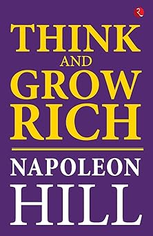 THINK AND GROW RICH- Napoleon Hill