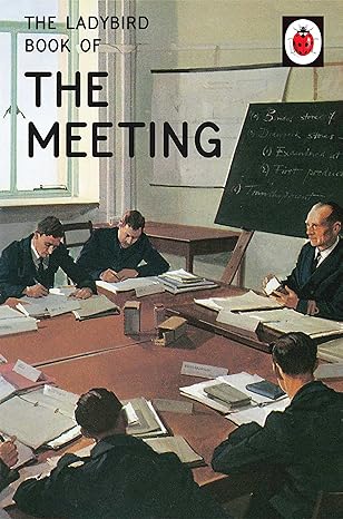 The Meeting (Ladybirds for Grown-Ups) Hardcover