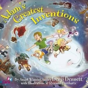 Adam's Greatest Inventions-By Award winning Author Benji Bennett