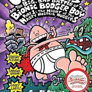 CAPTAIN UNDERPANTS : THE BIG BAD BATTLE OF THE BIONIC BOOGER BOY