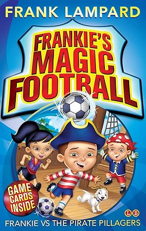 FRANKIE'S MAGIC FOOTBALL: FRANKIE VS THE PIRATE PILLAGERS