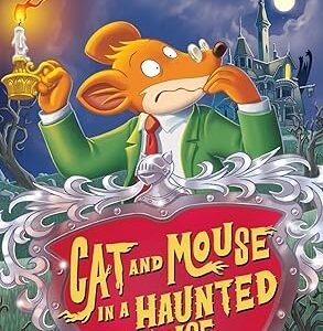 GERONIMO STILTON - CAT AND MOUSE IN A HAUNTED HOUSE