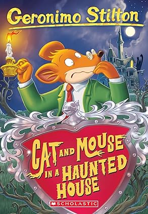 GERONIMO STILTON - CAT AND MOUSE IN A HAUNTED HOUSE