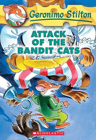 GERONIMO STILTON - ATTACK OF THE BANDIT CATS