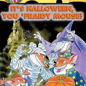GERONIMO STILTON - ITS HALLOWEEN YOU FRAIDY MOUSE!