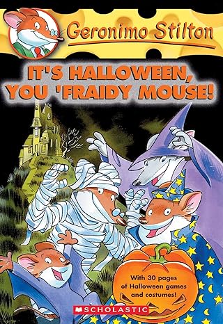 GERONIMO STILTON - ITS HALLOWEEN YOU FRAIDY MOUSE!