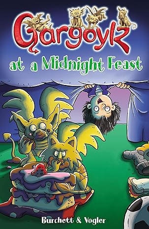 Gargoylz at a Midnight Feast by Jan Burchett , Sara Vogler.