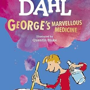 George's Marvellous Medicine by Roald dahl