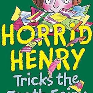 Horrid Henry Tricks the Tooth Fairy
