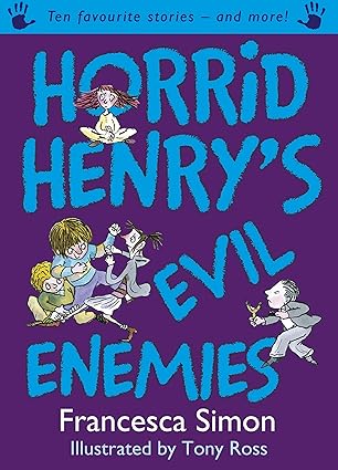 Horrid Henry's Evil Enemies: Ten Favourite Stories - and more!