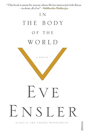 In The Body of the World: A Memoir by Eve Ensler