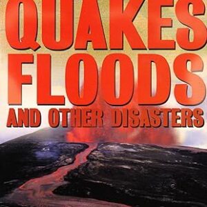 Quakes, Floods and other Disasters- Non Fiction