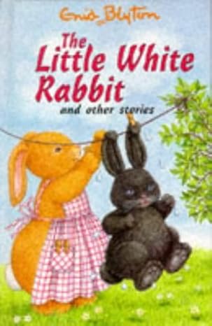 Little White Rabbit and Other Stories (Enid Blyton's )
