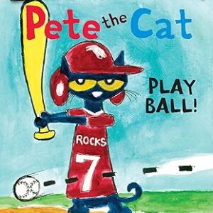 Pete the Cat : Play Ball!