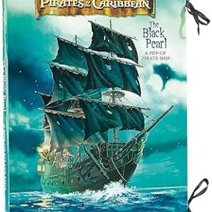 Pirates of the Caribbean: The Black Pearl A Pop-Up Pirate Ship