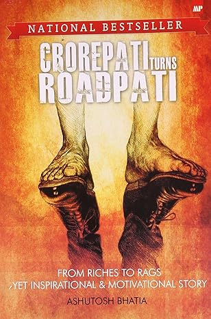 SMTP ( So many turning Points ) – CROREPATI turns ROADPATI by Ashutosh Bhatia