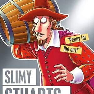 Horrible Histories: Slimy Stuarts