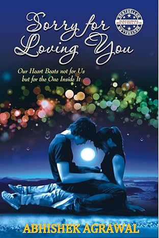 Sorry For Loving You by ABHISHEK AGRAWAL