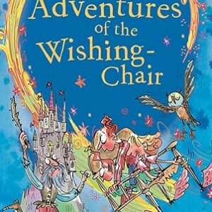 Enid Blyton's THE ADVENTURES OF THE WISHING- CHAIR